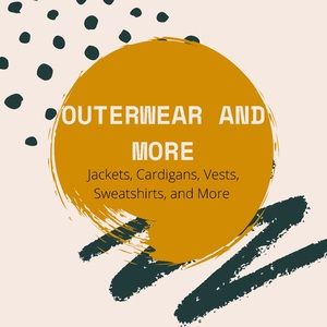Outerwear and More